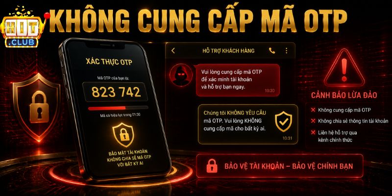Không chia sẻ mã OTP cho bất kỳ ai